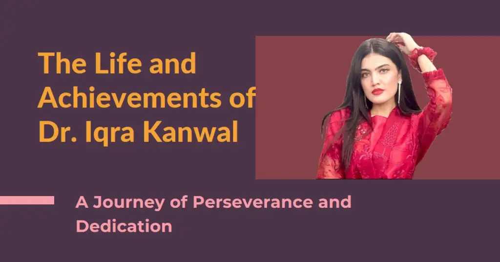 Dr. Iqra Kanwal Biography