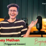 Triggered Insaan: The Sensation of YouTube from India – Biography, Content, and More