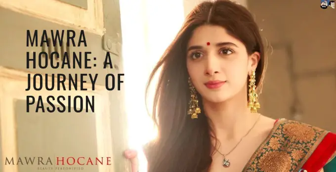 Mawra Hocane Biography: The Talented Pakistani Actress