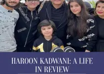 Haroon Kadwani Biography 2024
