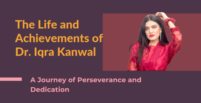 Dr. Iqra Kanwal Biography